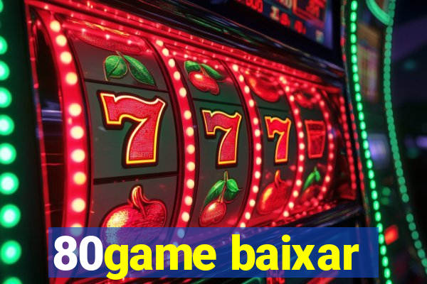 80game baixar